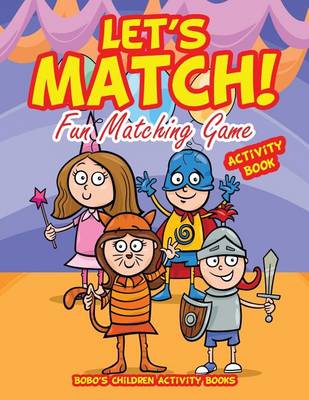 Book cover for Let's Match! Fun Matching Game Activity Book