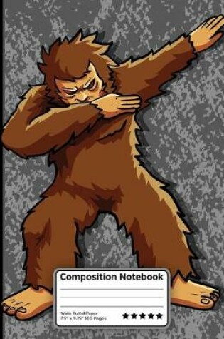 Cover of Dabbing Bigfoot Dance Composition Notebook