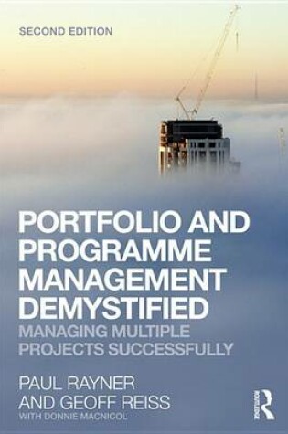 Cover of Portfolio and Programme Management Demystified: Managing Multiple Projects Successfully