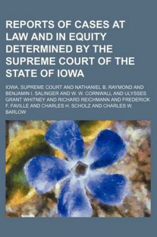 Cover of Reports of Cases at Law and in Equity Determined by the Supreme Court of the State of Iowa (Volume 113)