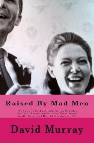 Cover of Raised By Mad Men