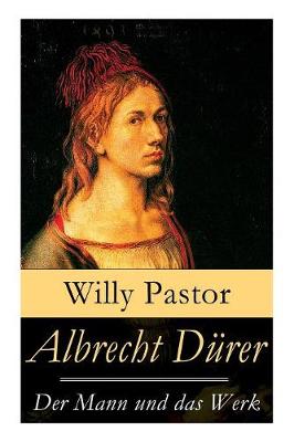 Book cover for Albrecht Dürer - Der Mann und das Werk