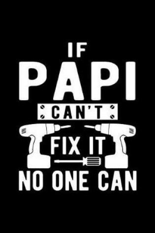 Cover of If Papi Can't Fix It No One Can
