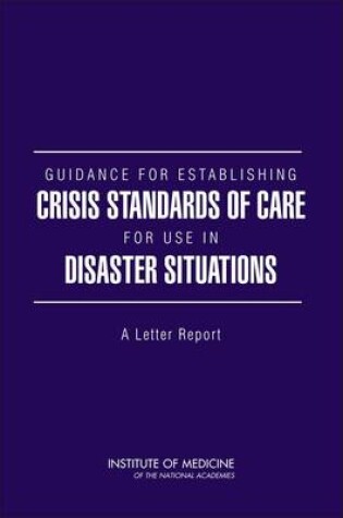 Cover of Guidance for Establishing Crisis Standards of Care for Use in Disaster Situations