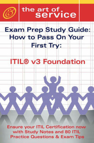 Cover of Itil V3 Foundation Certification Exam Preparation Course in a Book for Passing the Itil V3 Foundation Exam - The How to Pass on Your First Try Certification Study Guide