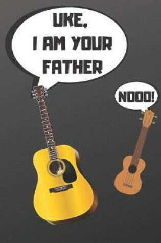 Cover of Uke, I Am Your Father