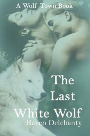 Cover of The Last White Wolf