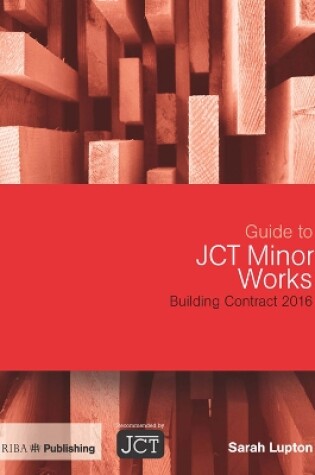 Cover of Guide to JCT Minor Works Building Contract 2016