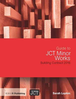 Book cover for Guide to JCT Minor Works Building Contract 2016