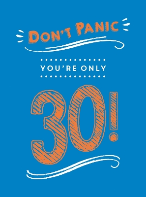 Book cover for Don't Panic, You're Only 30!