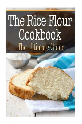 Book cover for The Rice Flour Cookbook