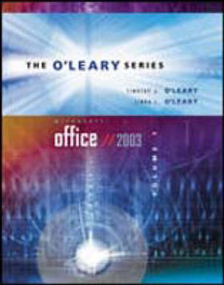 Book cover for O'Leary Series: Microsoft Office 2003 Volume 1