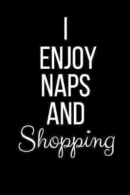 Book cover for I Enjoy Naps And Shopping