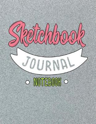 Book cover for Sketchbook Journal Notebook