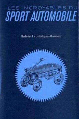 Cover of Les Incroyables Du Sport Automobile