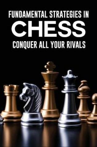 Cover of Fundamental Strategies In Chess