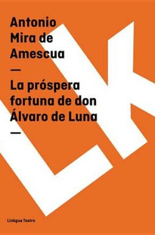 Cover of La Prospera Fortuna de Don Alvaro de Luna