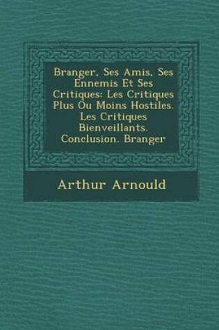 Cover of B Ranger, Ses Amis, Ses Ennemis Et Ses Critiques