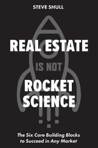 Cover of Real Estate Is Not Rocket Science