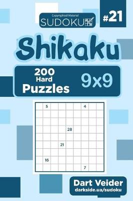 Book cover for Sudoku Shikaku - 200 Hard Puzzles 9x9 (Volume 21)