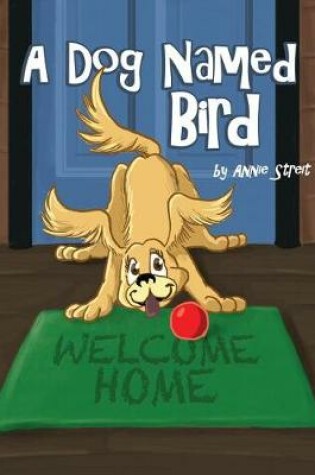 Cover of A Dog Named Bird