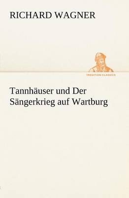 Book cover for Tannhauser Und Der Sangerkrieg Auf Wartburg