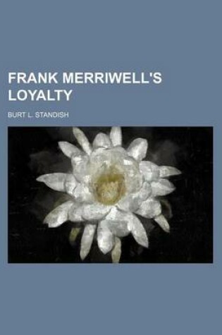 Cover of Frank Merriwell's Loyalty