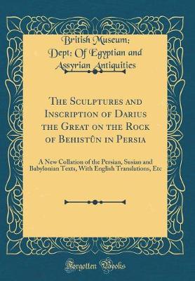 Book cover for The Sculptures and Inscription of Darius the Great on the Rock of Behistun in Persia