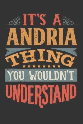 Book cover for Its A Andria Thing You Wouldnt Understand