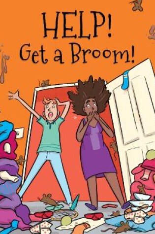 Cover of Help! Get A Broom!