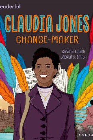 Cover of Readerful Independent Library: Oxford Reading Level 18: Claudia Jones: Change-maker