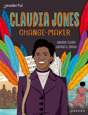 Book cover for Readerful Independent Library: Oxford Reading Level 18: Claudia Jones: Change-maker