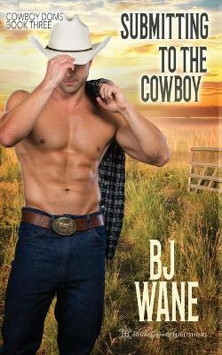 Cover of Submitting to the Cowboy