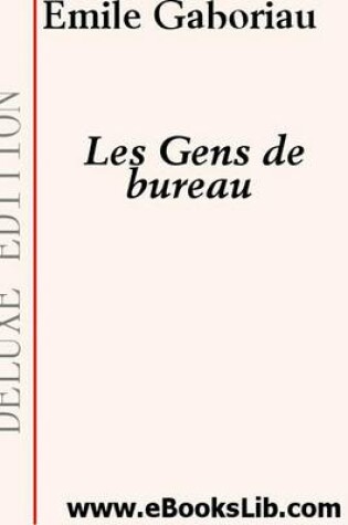 Cover of Les Gens de Bureaux