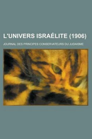 Cover of L'Univers Israelite (1906); Journal Des Principes Conservateurs Du Judaisme