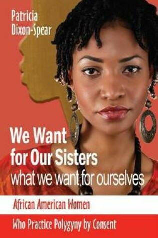 Cover of We Want for Our Sisters What We Want for Ourselves