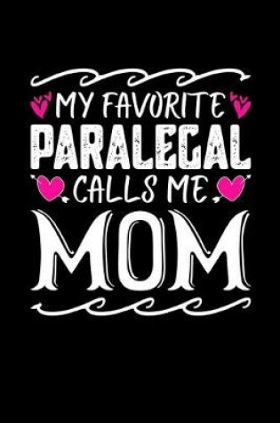 Cover of My Favorite Paralegal Calls Me Mom