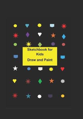 Book cover for Sketchbook for Kids - Draw and Paint Blank book