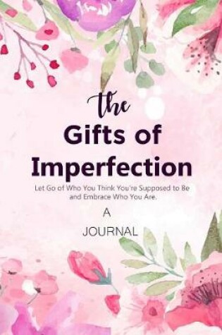Cover of A JOURNAL The Gifts of Imperfection