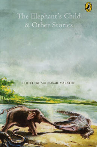 Cover of The Elephant's Child and Other Stories