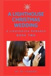 Book cover for A Lighthouse Christmas Wedding