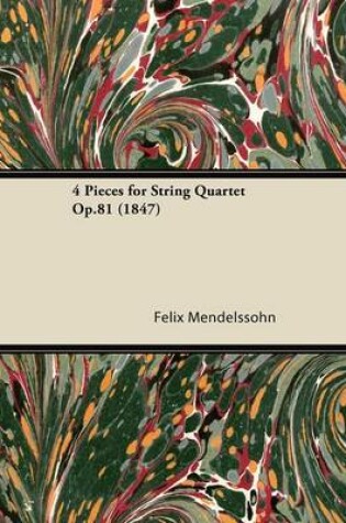 Cover of 4 Pieces for String Quartet Op.81 (1847)