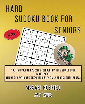 Book cover for Hard Sudoku Book For Seniors # 23