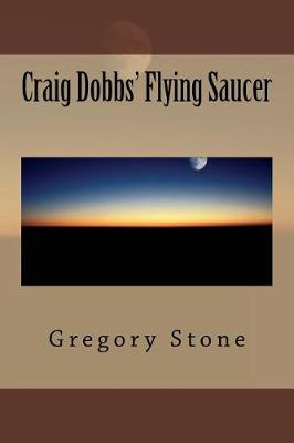 Book cover for Craig Dobbs' Flying Saucer