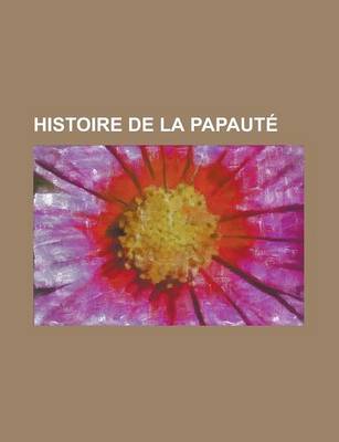 Book cover for Histoire de La Papaute