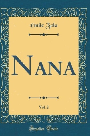 Cover of Nana, Vol. 2 (Classic Reprint)