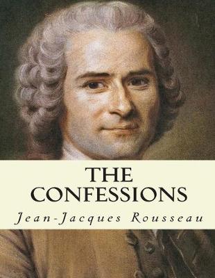 Book cover for The Confessions Jean-Jacques Rousseau