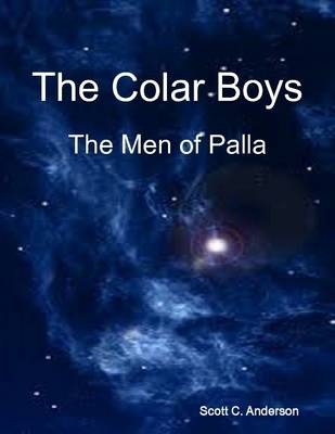 Book cover for The Colar Boys - the Men of Palla