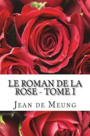 Cover of Le roman de la rose - Tome I