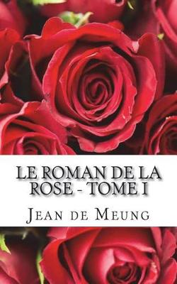 Book cover for Le roman de la rose - Tome I